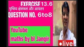 Class 9th maths chapter no 13.6#question no 6to8#youtube#bljangirclasses#