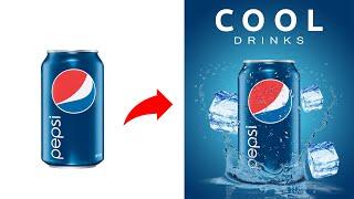 Photoshop | Advertisement poster design | Pepsi Bottle