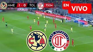  AMERICA VS TOLUCA EN VIVO Y EN DIRECTO / LIGA MX APERTURA 2024