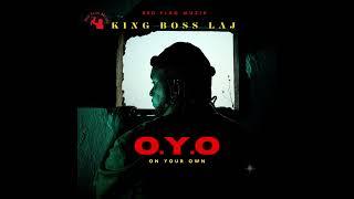 King Boss LAJ ft Mrr Press - O.Y.O (On Your Own)