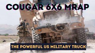 Cougar 6x6 MRAP, The Powerful US Military Truck - Military Cavalry