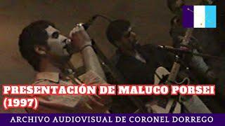 Presentación de Maluco Porsei (1997)