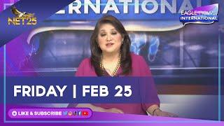 WATCH: Eagle News International - February 25, 2022