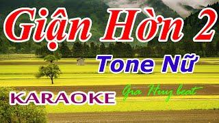 Karaoke - Giận Hờn 2 -- Tone Nữ - Nhạc Sống - gia huy beat - Giận Hờn 2  Karaoke