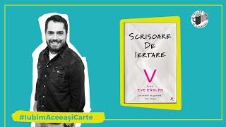 SCRISOARE DE IERTARE - V (fostă Eve Ensler)