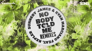 Sunnery James & Ryan Marciano feat  KEPLER - Nobody Told Me (Mednas Remix)