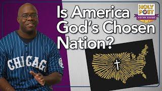 Is America God's Chosen Nation?