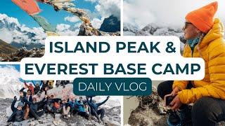 Island Peak and Everest Base Camp | Daily Vlog