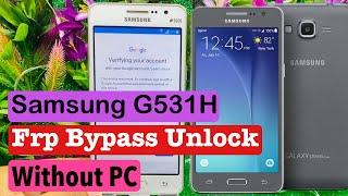 Samsung SM-G531H FRP Bypass .Samsung Galaxy Grand Prime Google Account Unlock .New Method 2023