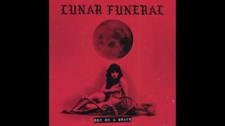 Lunar Funeral - Sex On A Grave (Full Album)