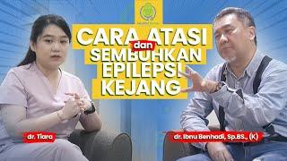 Cara Mengatasi Epilepsi Kejang Dan Penyembuhannya | #NeuPod RSU Bunda (1/2)