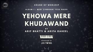 YEHOVA MERE KHUDAWAND | Sound Of Worship | Album 1