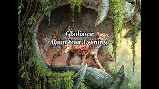 Gladiator - Ruin Your Evening (Wheeler VOD - August 13th, 2024)