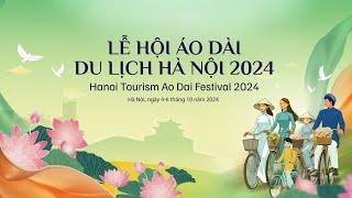 [LIVE] Lễ hội Áo dài Du lịch Hà Nội năm 2024 | Báo Tuổi trẻ Thủ đô