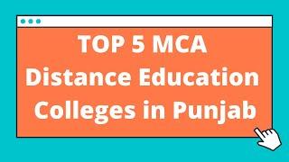 TOP 5 MCA Distance Education Colleges in Punjab