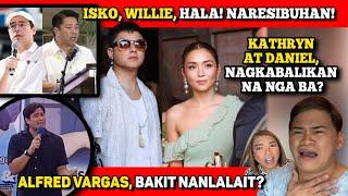 KATHNIEL, NAGKABALIKAN NA NGA BA?WILLIE, ISKO, ALFRED VARGAS, PACMAN, NARESIBUHAN! EH, KASI NAMAN..