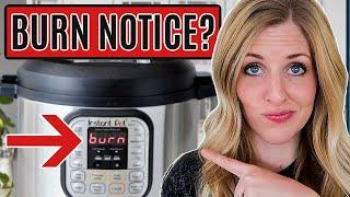 What to Do When You Get the BURN NOTICE! Instant Pot Tips