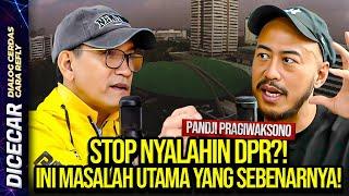 PANDJI PRAGIWAKSONO: STOP NYALAHIN DPR! INI MASALAH UTAMA YANG SEBENARNYA!!