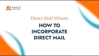 How and Why should you Incorporate Direct Mail? Paula Jeske from Path2Response explains.