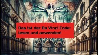 Das ist der: Da Vinci Code - Lesen & anwenden!