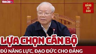 Cụ thể hóa tiêu chí lựa chọn cán bộ | Đảng với Dân