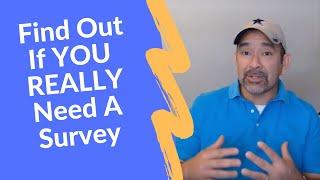 Is a survey necessary when buying a home [property survey]