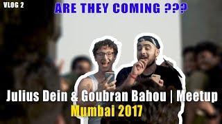 Magician Julius Dein & Goubran Bahou | Meetup | Mumbai 2017 Vlog 2