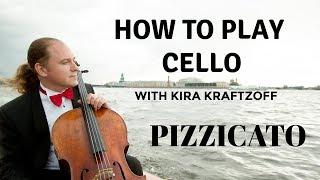 HOW TO PLAY CELLO- PIZZICATO with Kira Kraftzoff