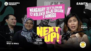 Macam Mana Pereka Fesyen Tempatan, WAN&MARY Tembus Pasaran Antarabangsa? | Next Up! (Ep. 4)