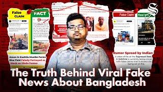 Debunking Viral Lies: What’s Really Happening in Bangladesh?