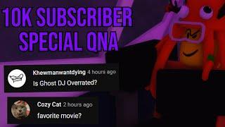 10k Subscriber Special QNA