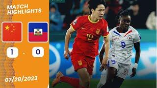 Epic Showdown: China vs Haiti (1- 0) | Women's World Cup 2023