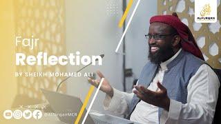 Punch Him In The Face, Tell Him To Be Patient | Fajr Reflection | An'am 148-150 | Sheikh Mohamed Ali