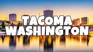 Best Things To Do in Tacoma Washington