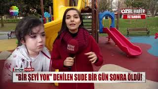 "Bir şeyi yok" denilen Sude bir gün sonra öldü!