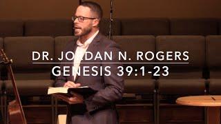 The Prevailing Purpose of God - Genesis 39:1-23 (2.26.20) - Dr. Jordan N. Rogers