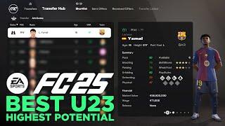 The BEST U23 players with the HIGHEST potential! | FC 25 Career Mode