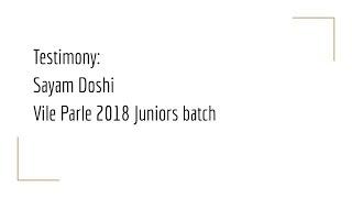 Testimony: Sanyam Doshi - Vile Parle 2018 Juniors batch