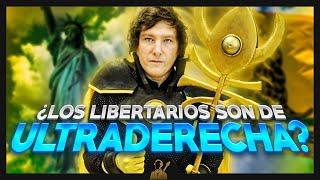 ¿Por qué se dice que los LIBERTARIOS son de ULTRADERECHA?