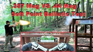 .357 Mag VS .44 Mag Soft Point Ballistic Test