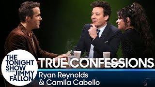 True Confessions with Ryan Reynolds, Camila Cabello