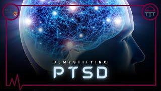 Demystifying Post-Traumatic Stress Disorder (PTSD)