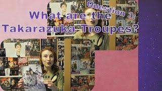 Question 3: What are the Takarazuka (宝塚) Troupes (組)? (Eng.)