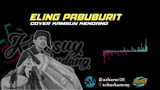 ELING PABUBURIT | cover kamsuy kendang | bajidor version  #cover #garut #audio #kendangsunda