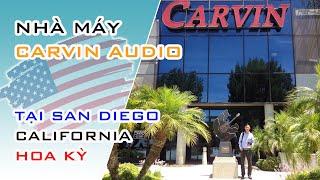 KHÁM PHÁ NHÀ MÁY SẢN XUẤT CỦA CARVIN AUDIO TẠI SAN DIEGO - USA // CARVIN FACTORY TOUR