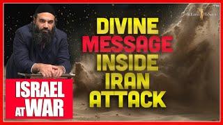 ISRAEL AT WAR: DIVINE MESSAGE INSIDE IRAN ATTACK
