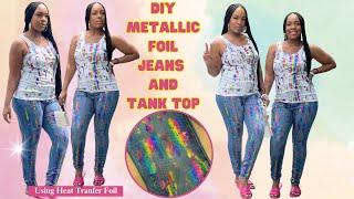 DIY METALLIC FOIL JEANS & TANK TOP