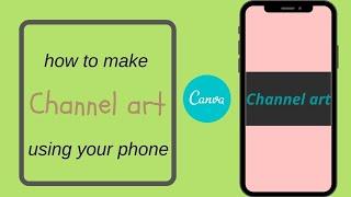 how to make a channel art using your phone || Abhilasha Dutta