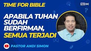 APABILA TUHAN SUDAH BERFIRMAN, SEMUA JADI | KHOTBAH PS.ANDI SIMON | TIME FOR BIBLE