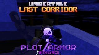 PLOT ARMOR With Lyrics (Undertale: Last Corridor)